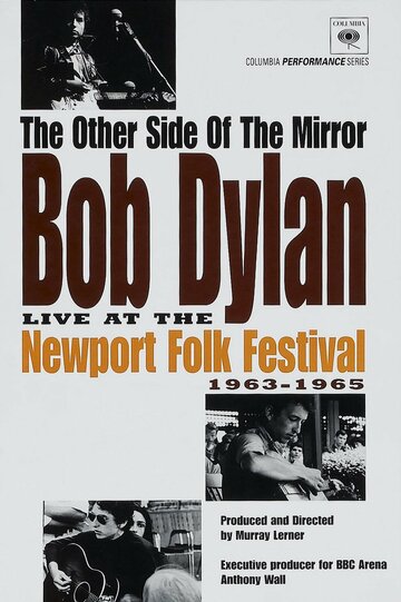 The Other Side of the Mirror: Bob Dylan at the Newport Folk Festival (2007)