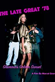 The Late Great '78: Glamour's Golden Sunset (2023)